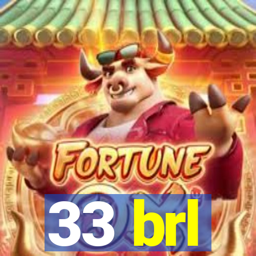 33 brl